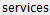 services